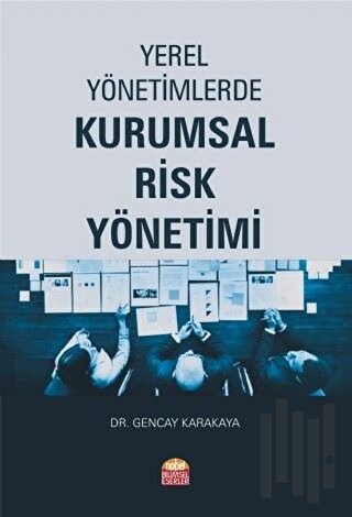 Yerel Yönetimlerde Kurumsal Risk Yönetimi