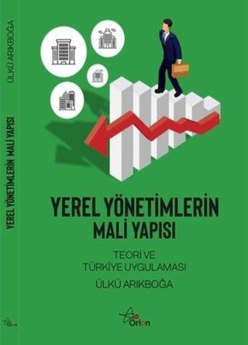 Yerel Yönetimlerin Mali Yapısı - Teori ve Türkiye Uygulaması