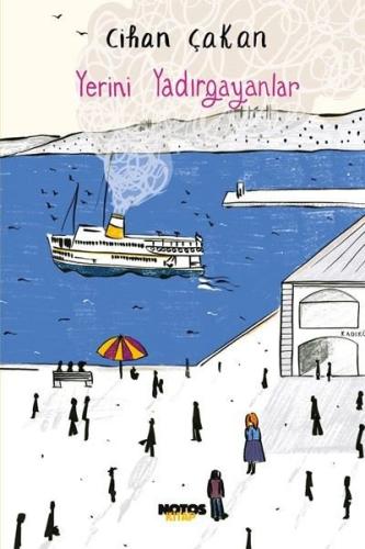 Yerini Yadırgayanlar | Kitap Ambarı