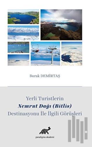 Yerli Turistlerin Nemrut Dağı (Bitlis) Destinasyonu ile İlgili Görüşleri