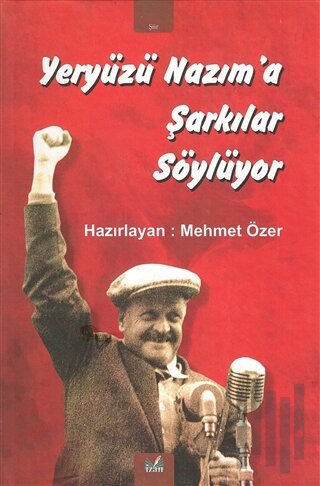 Yeryüzü Nazım’a Şarkılar Söylüyor (Ciltli) | Kitap Ambarı