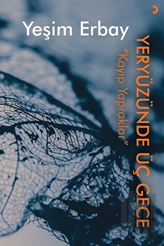 Yeryüzünde Üç Gece - Kayıp Yapraklar