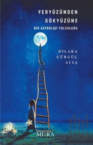 Yeryüzünden Gökyüzüne Bir Astroloji Yolculuğu | Kitap Ambarı