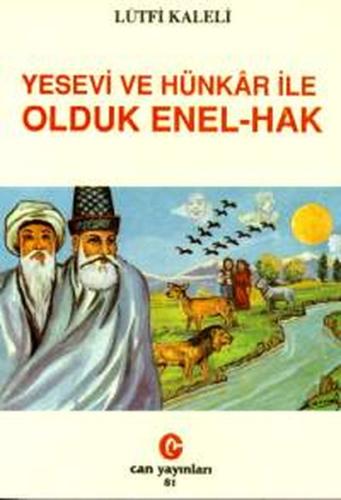 Yesevi ve Hünkar ile Olduk Enel-Hak | Kitap Ambarı