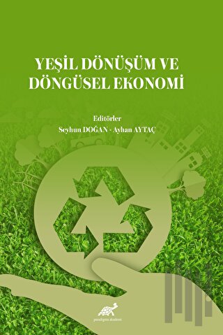 Yeşil Dönüşüm ve Döngüsel Ekonomi