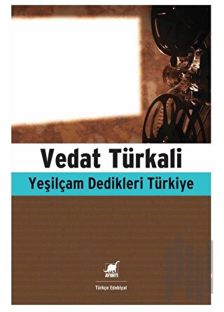 Yeşilçam Dedikleri Türkiye | Kitap Ambarı