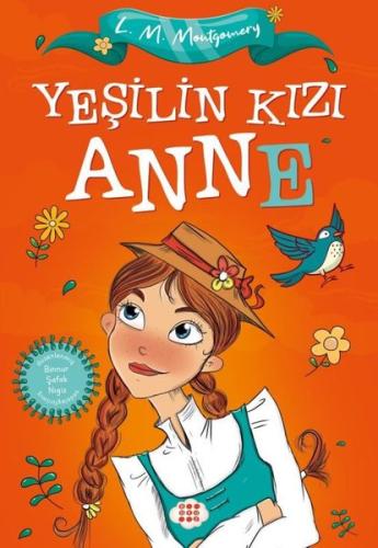 Yeşilin Kızı Anne - Çocuklar İçin | Kitap Ambarı