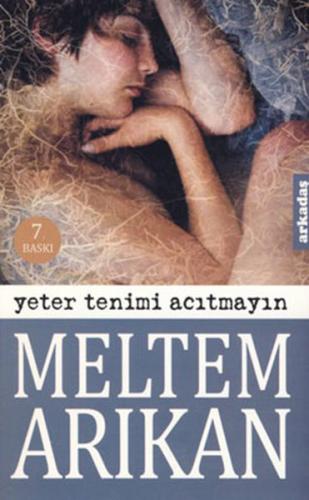 Yeter Tenimi Acıtmayın | Kitap Ambarı