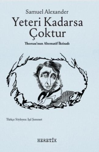 Yeteri Kadarsa Çoktur-Thoreau'nun A