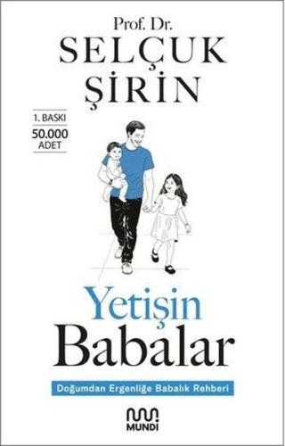Yetişin Babalar - Doğumdan Ergenliğe Babalık Rehberi | Kitap Ambarı