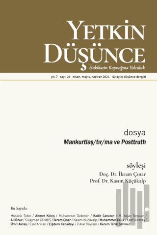 Yetkin Düşünce Dergisi Yıl: 7 Sayı 26 - Nisan, Mayıs, Haziran 2024