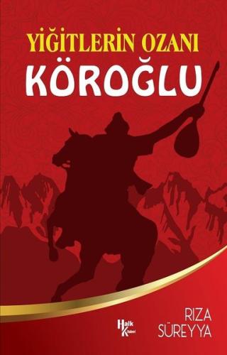 Yiğitlerin Ozanı: Köroğlu