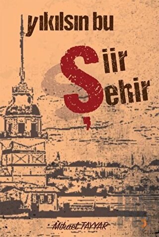 Yıkılsın Bu Şiir Şehir