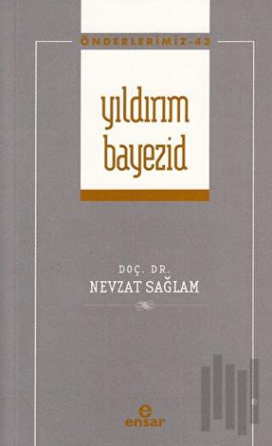 Yıldırım Bayezid (Önderlerimiz-43)