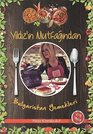 Yıldız'ın Mutfağından Bulgaristan Yemekleri | Kitap Ambarı