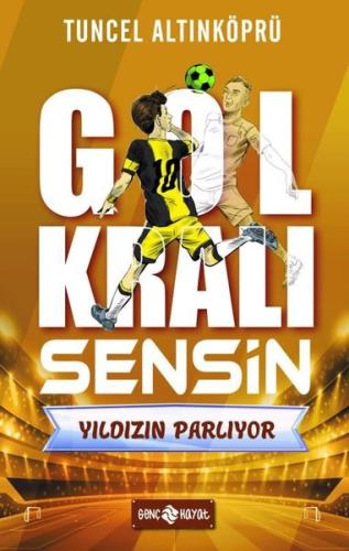 Yıldızın Parlıyor - Gol Kralı Sensin | Kitap Ambarı
