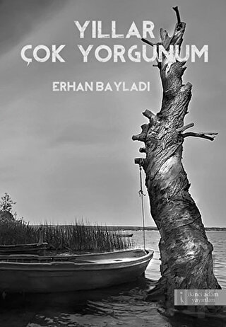 Yıllar Çok Yorgunum | Kitap Ambarı