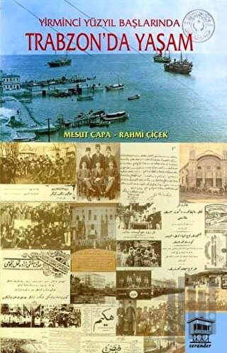 Yirminci Yüzyıl Başlarında Trabzon’da Yaşam | Kitap Ambarı
