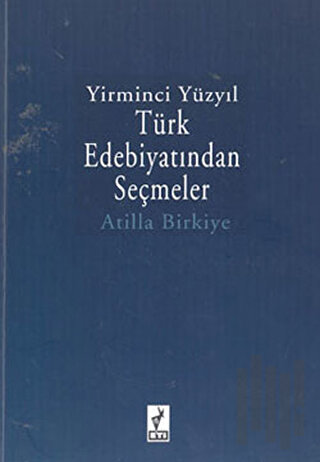 Yirminci Yüzyıl Türk Edebiyatından Seçmeler | Kitap Ambarı