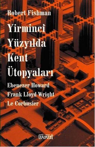 Yirminci Yüzyılda Kent Ütopyaları | Kitap Ambarı