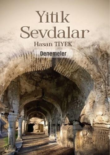 Yitik Sevdalar - Denemeler