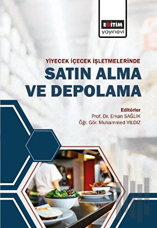 Yiyecek ve İçecek İşletmelerinde Satın Alma ve Depolama