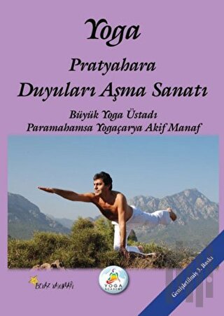 Yoga Pratyahara Duyuları Aşma Sanatı | Kitap Ambarı