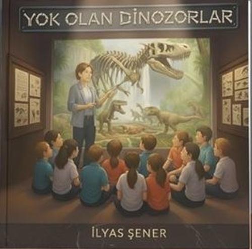 Yok Olan Dinozorlar | Kitap Ambarı