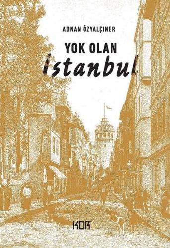 Yok Olan İstanbul | Kitap Ambarı