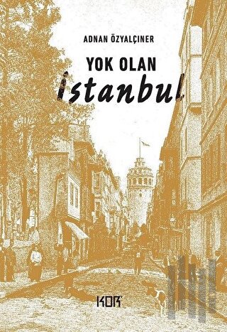 Yok Olan İstanbul | Kitap Ambarı