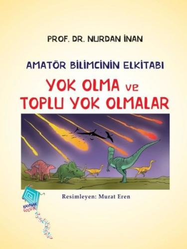 Yok Olma ve Toplu Yok Olmalar - Amatör Bilimcinin Elkitabı