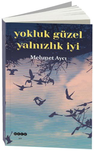 Yokluk Güzel Yalnızlık İyi | Kitap Ambarı