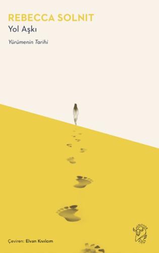 Yol Aşkı – Yürümenin Tarihi | Kitap Ambarı