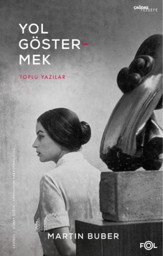 Yol Göstermek-Toplu Yazılar