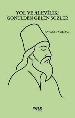 Yol ve Alevilik: Gönülden Gelen Sözler