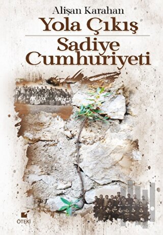 Yola Çıkış - Sadiye Cumhuriyeti (Ciltli)