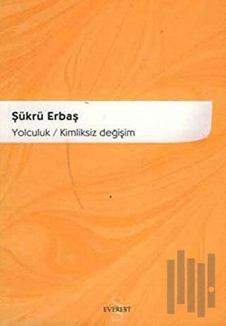 Yolculuk / Kimliksiz Değişim