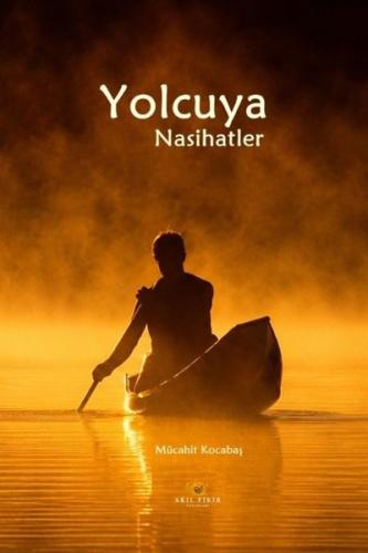 Yolcuya Nasihatler