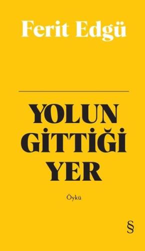 Yolun Gittiği Yer - Bez Ciltli | Kitap Ambarı