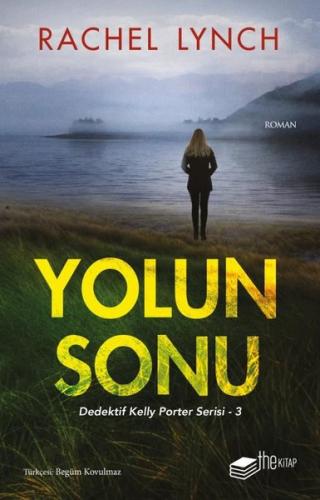 Yolun Sonu - Dedektif Kelly Porter Serisi 3 | Kitap Ambarı