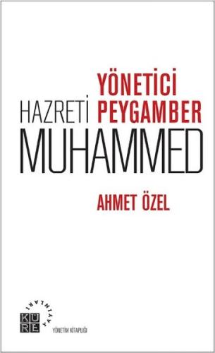 Yönetici Hazreti Peygamber Muhammed | Kitap Ambarı