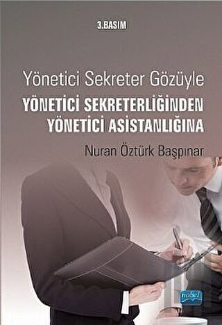 Yönetici Sekreter Gözüyle Yönetici Sekreterliğinden Yönetici Asistanlığına