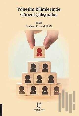 Yönetim Bilimlerinde Güncel Çalışmalar