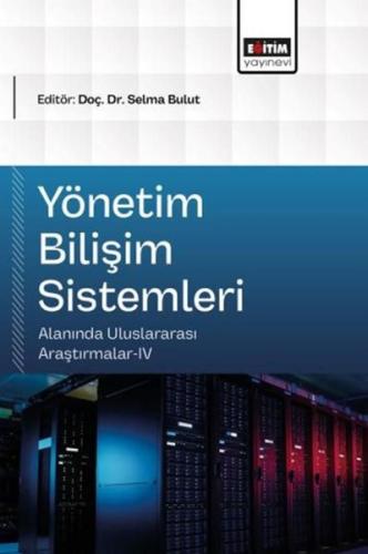 Yönetim Bilişim Sistemleri Alanında Uluslararası Araştırmalar 4