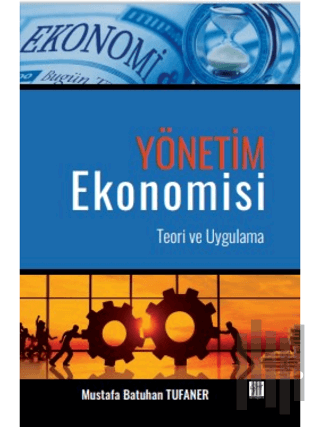Yönetim Ekonomisi Teori ve Uygulama
