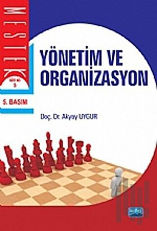 Yönetim ve Organizasyon (Akyay Uygur)