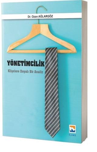 Yönetimcilik Klişelere Dayalı Bir Analiz | Kitap Ambarı