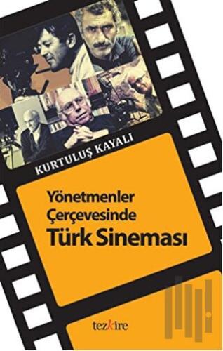 Yönetmenler Çerçevesinde Türk Sineması | Kitap Ambarı