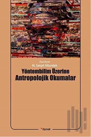 Yöntembilim Üzerine Antropolojik Okumalar | Kitap Ambarı