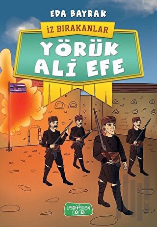 Yörük Ali Efe - İz Bırakanlar | Kitap Ambarı